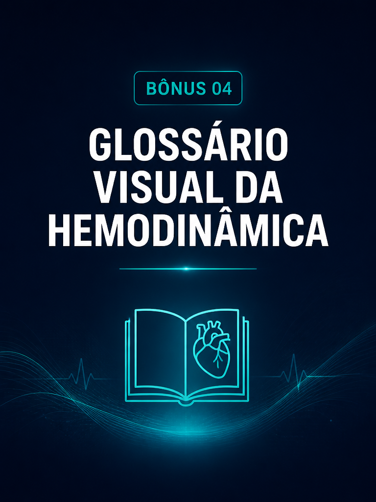 Bônus 4 — Glossário Visual da Hemodinâmica